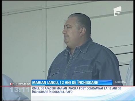 Marian Iancu, 12 ani de închisoare cu executare