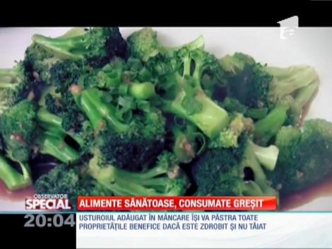 Alimente sănătoase, consumate greşit