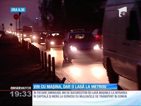 Vin cu maşina, dar o lasă la metrou