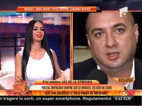 Preţul împăcării dintre Leo şi Renata: 20.000 de euro!