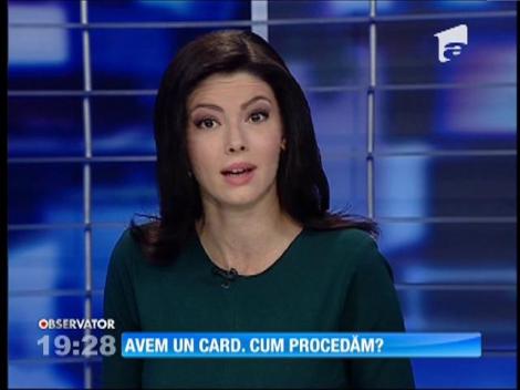 Avem un card. Cum procedăm?
