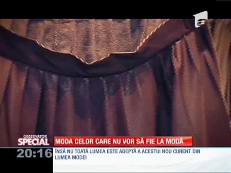 Special! Moda celor care nu vor să fie la modă