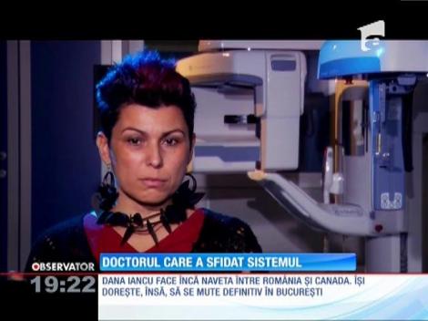 Dana Iancu, medicul care a sfidat sistemul din România