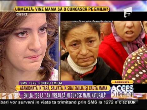 Emilia: "De la 7 ani vreau să-mi cunosc mama naturală"