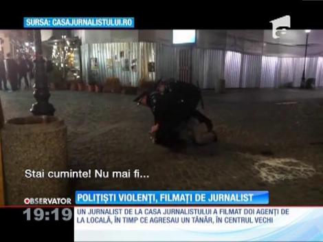Un jurnalist a fost agresat de doi poliţişti locali din Centrul Vechi