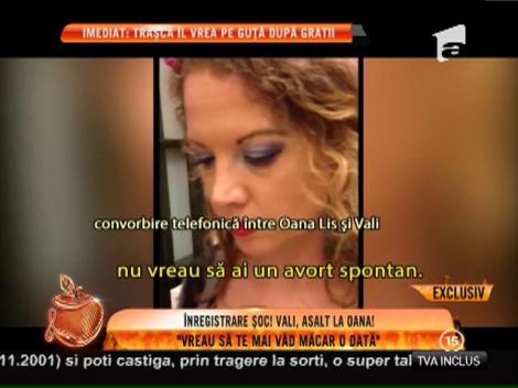 Înregistrare șoc! Vali, asalt la Oana: ”Vreau să te mai văd măcar o dată”