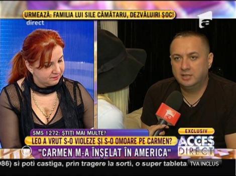Leo de la Strehaia: "Carmen m-a înșelat în America"