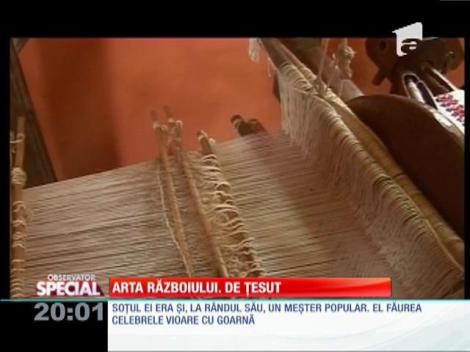 Special! Străvechea artă a ţesutului la război
