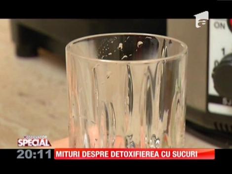 Special! Mituri despre detoxifierea cu sucuri