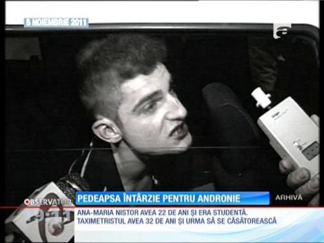 Pedeapsa întârzie pentru Andronie