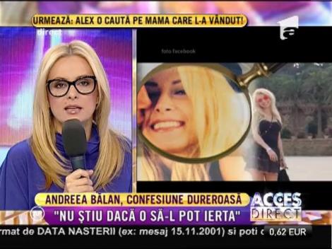 Andreea Bălan, confesiune dureroasă: Nu știu dacă voi putea vreodată să-l iert!