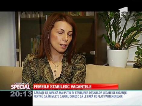 Femeile stabilesc vacanţele