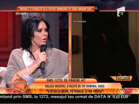 Raluca Macovei, agresată de un asasin sadic: "Am crezut că era un hoţ"