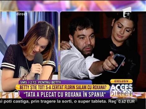 Betty ştie tot! S-a certat Florin Salam cu Roxana?