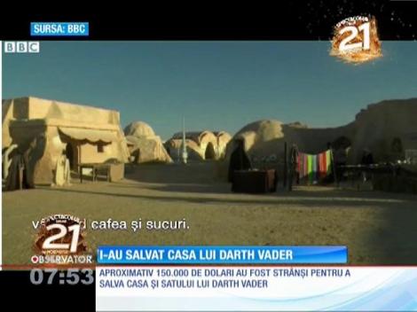 I-au salvat casa lui Darth Vader