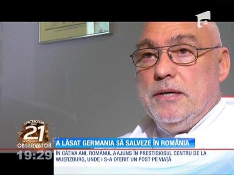 După 30 de ani petrecuţi în Germania, un medic vrea mai mult pentru România!