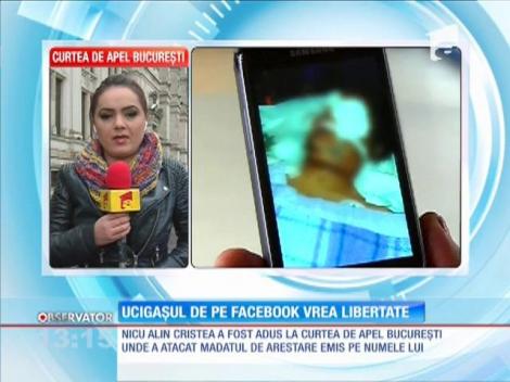 Criminalul de pe Facebook vrea libertate