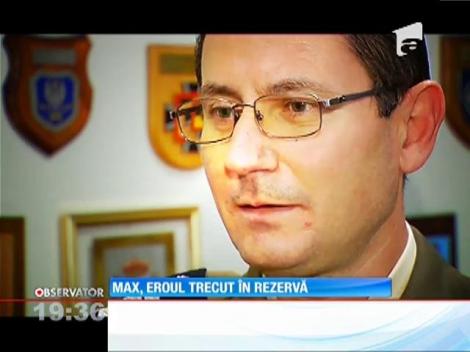 Max, eroul trecut în rezervă