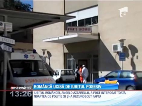 Româncă ucisă de iubitul italian