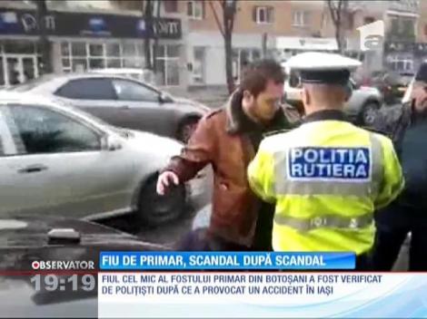Fiul cel mic al fostului primar din Botoşani, scandal cu poliţia