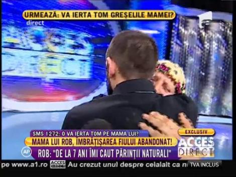 Mama lui Rob, îmbrăţişare fiului abandonat!