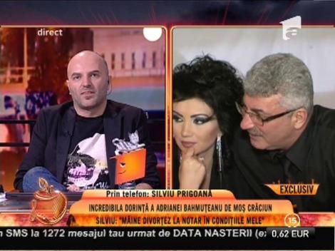 Silviu Prigoană: "Dacă Adriana renunţă la custodia copiilor, divorţez la notar!"