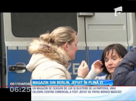 Magazin din Berlin, jefuit în plină zi