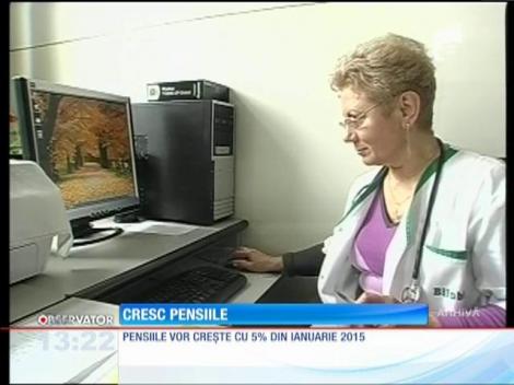 Pensionarii, medicii şi profesorii vor primi mai mulţi bani în 2015