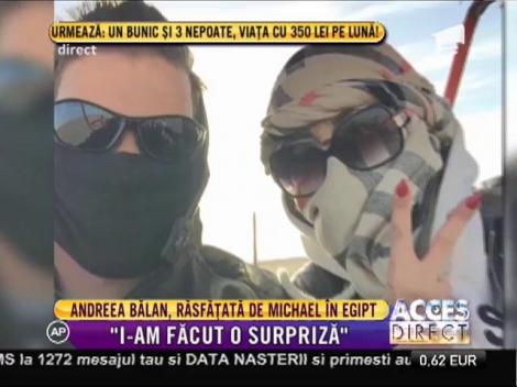 Andreea Bălan, răsfățată de Michael în Egipt