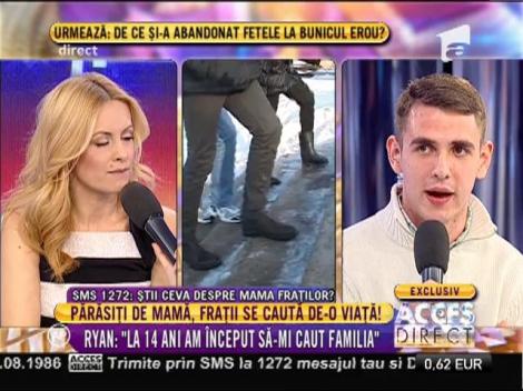 Ryan: "La 14 ani am început să-mi caut familia"