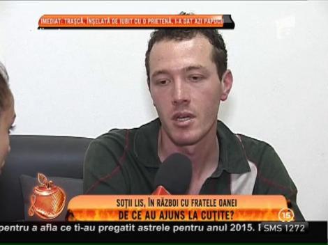 Soții Lis, în război cu fratele Oanei