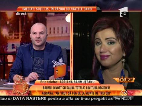 Adriana Bahmuțeanu, cu ochii în lacrimi: ”Nu mai pot să stau în casă cu un monstru!”