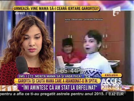 Garofiţa: ”Am fugit la mama adoptivă și i-am spus 'mama'”