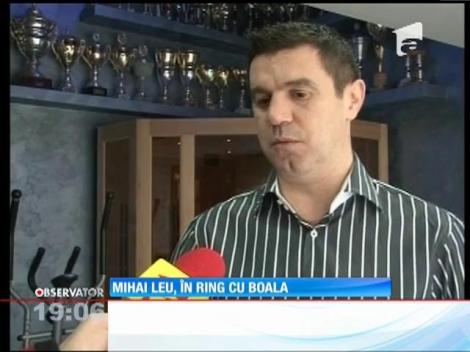 Mihai Leu, operat de cancer