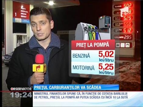 Prețul carburanţiilor ar putea scădea cu încă 10%
