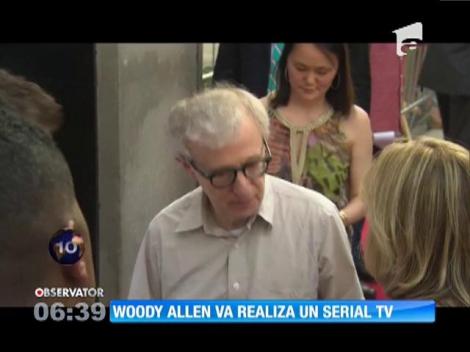 Woody Allen va realiza un serial tv
