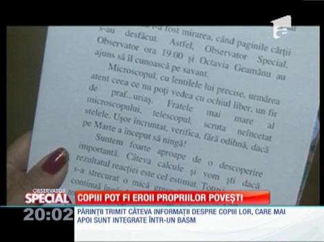 SPECIAL! Copiii pot fi eroii propriilor poveşti