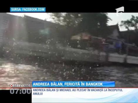 Andreea Bălan, vacanţă cu Michael în Bangkok