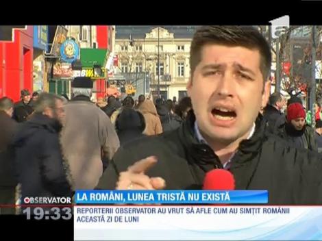 La români, lunea tristă nu există