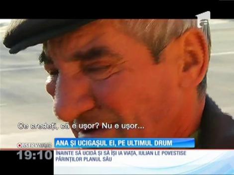 Ana și ucigașul ei, pe ultimul drum