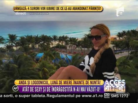 Anda Adam și logodnicul, lună de miere înainte de nuntă