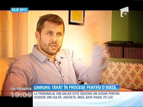 Chirurgul Călin Doboș, târât în procese pentru o viață