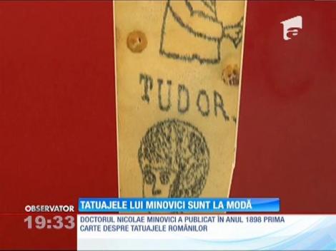 Tatuajele lui Minovici sunt la modă