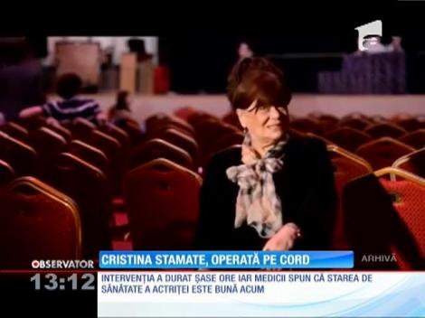 Actrița Cristina Stamate a fost operată pe cord deschis