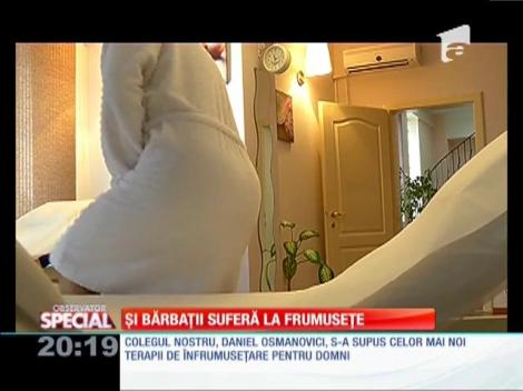 Şi bărbaţii suferă la frumuseţe