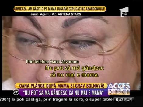 Oana Zăvoranu plânge după mama ei, grav bolnavă!
