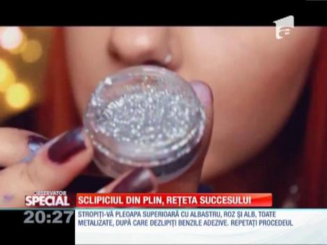 Sclipiciul din plin, reţeta succesului