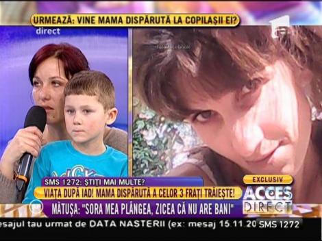 Viaţă după iad! Mama dispărută a celor 3 fraţi trăieşte!