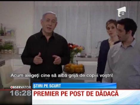 Premierul israelian, rol de dădacă