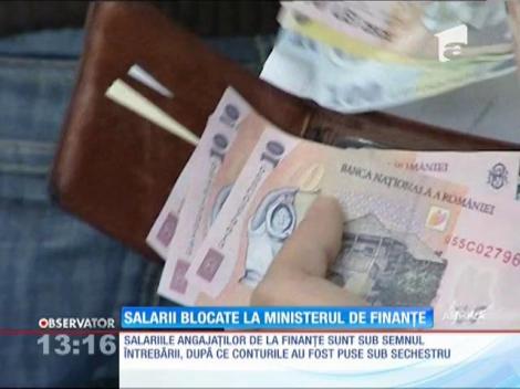 Salarii blocate la Ministerul de Finanțe